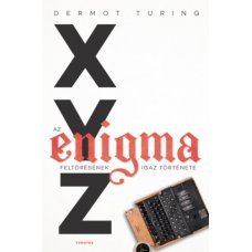 X, Y, Z - az Enigma feltörésének igaz története     18.95 + 1.95 Royal Mail